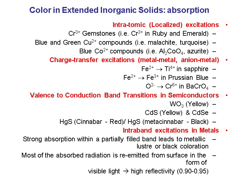 Color in Extended Inorganic Solids: absorption Intra-tomic (Localized) excitations Cr3+ Gemstones (i.e. Cr3+ in